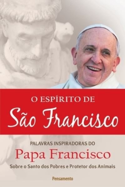 Cover for Papa Francisco · O Espirito De Sao Francisco (Paperback Book) (2020)