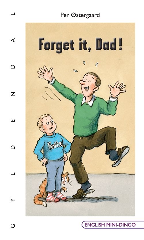 Cover for Per Østergaard · English Mini-Dingo - Primært til 3. klasse: Forget it, Dad! (Bound Book) [1.º edición] [Indbundet] (2011)
