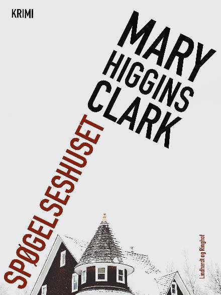 Cover for Mary Higgins Clark · Spøgelseshuset (Sewn Spine Book) [2º edição] (2017)