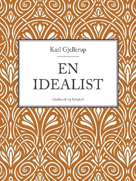 Cover for Karl Gjellerup · En idealist (Sewn Spine Book) [1º edição] (2018)