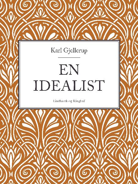 En idealist - Karl Gjellerup - Books - Saga - 9788711942123 - April 17, 2018