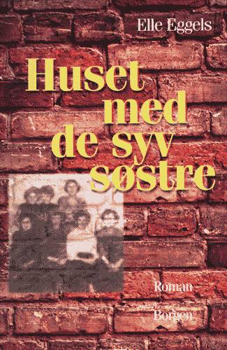 Huset med de syv søstre - Elle Eggels - Libros - Borgen - 9788721011123 - 25 de noviembre de 1999