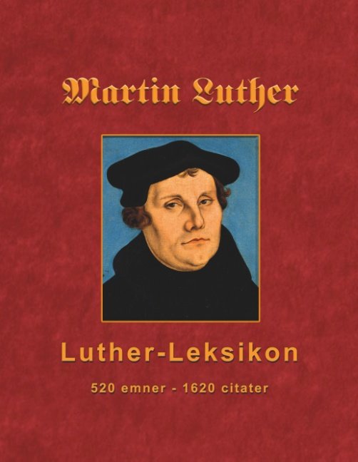 Cover for Finn B. Andersen · Martin Luther - Luther-Leksikon (Hardcover Book) [1.º edición] (2018)
