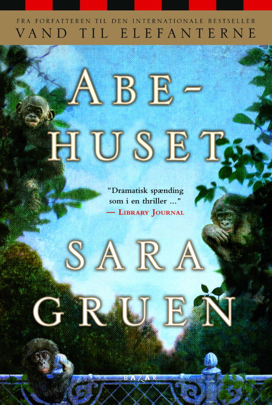 Cover for Sara Gruen · Abehuset (Bound Book) [1st edition] (2011)