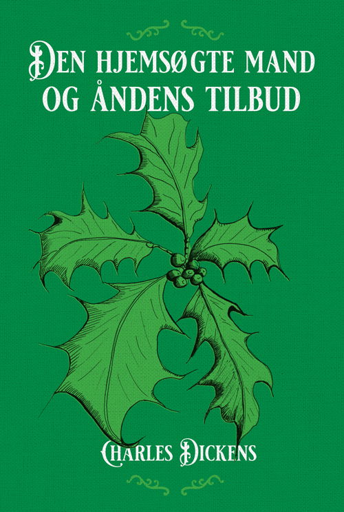 Cover for Charles Dickens · Den hjemsøgte mand og åndens tilbud (Nyillustreret) (Indbundet Bog) [1. udgave] (2022)