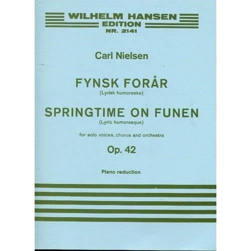 Fynsk forår op.42  klaver-partitur - Carl Nielsen - Kirjat - Wilhelm Hansen - 9788774552123 - keskiviikko 3. tammikuuta 2001