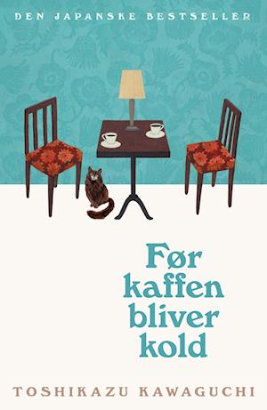 Cover for Toshikazu Kawaguchi · Før kaffen bliver kold (Heftet bok) [1. utgave] (2024)