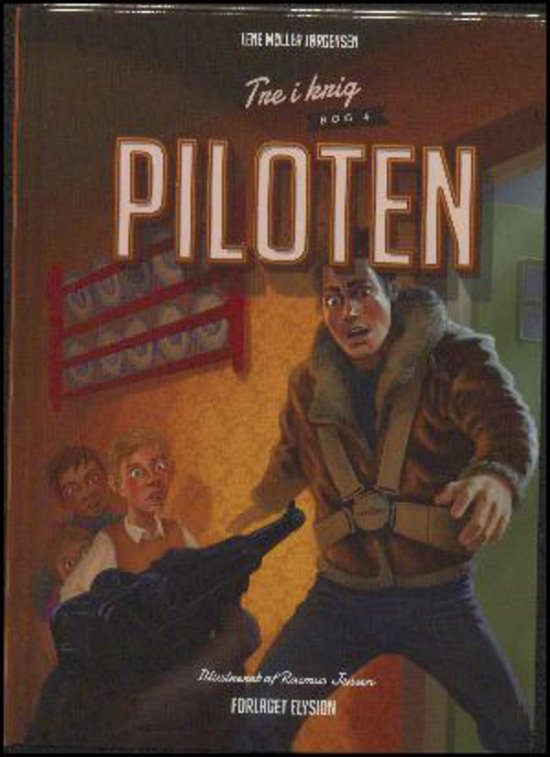 Cover for Lene Møller Jørgensen · Tre i krig: Piloten (Hardcover Book) [1th edição] (2016)
