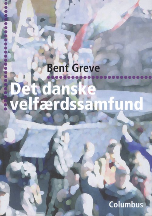 Cover for Bent Greve · Det danske velfærdssamfund (Book) [1st edition] (2003)