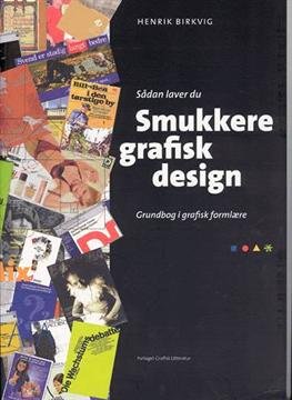 Sådan laver du smukkere grafisk design - Henrik Birkvig - Livres - Grafisk Litteratur - 9788791171123 - 22 mars 2004