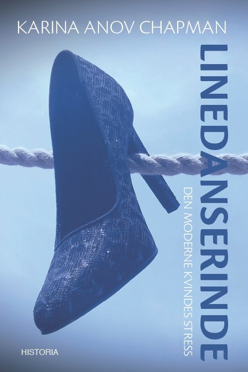 Cover for Karina Anov Chapman · Linedanserinde (Sewn Spine Book) [1. Painos] (2017)