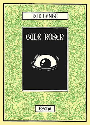 Cover for Rud Lange · Gule roser: Gule roser (Taschenbuch) (2021)