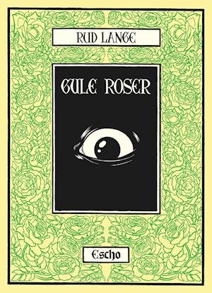 Cover for Rud Lange · Gule roser: Gule roser (Sewn Spine Book) (2021)