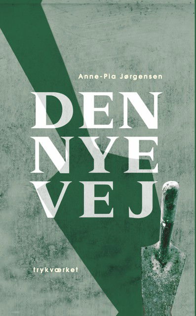 Cover for Anne-Pia Jørgensen · Den nye vej (Heftet bok) [1. utgave] (2023)