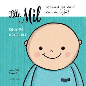 Cover for Danielle Brandt · Lille Mil: Lille Mil bruger kroppen (Gebundenes Buch) [1. Ausgabe] (2023)
