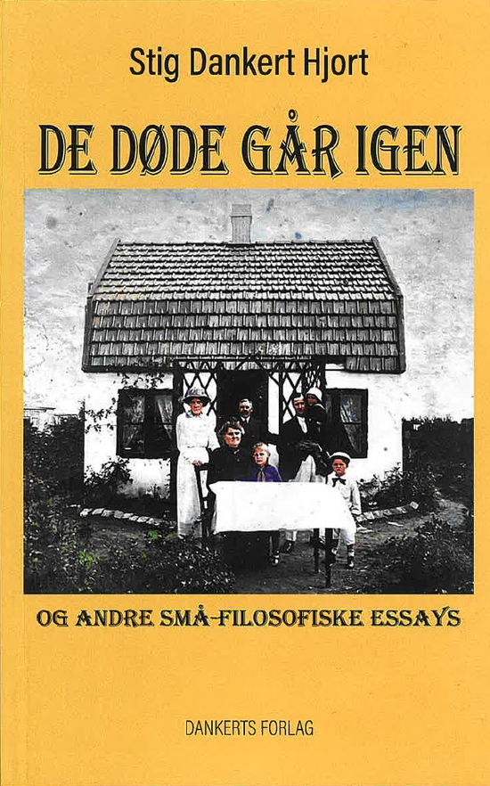 Cover for Stig Dankert Hjort · De døde går igen og andre små-filosofiske essays (Paperback Book) [1st edition] (2024)