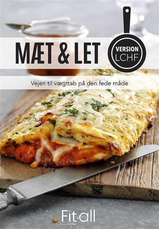 Cover for Lene Hansson · Mæt &amp; Let: Mæt &amp; Let version LCHF (Sewn Spine Book) [1. Painos] (2015)