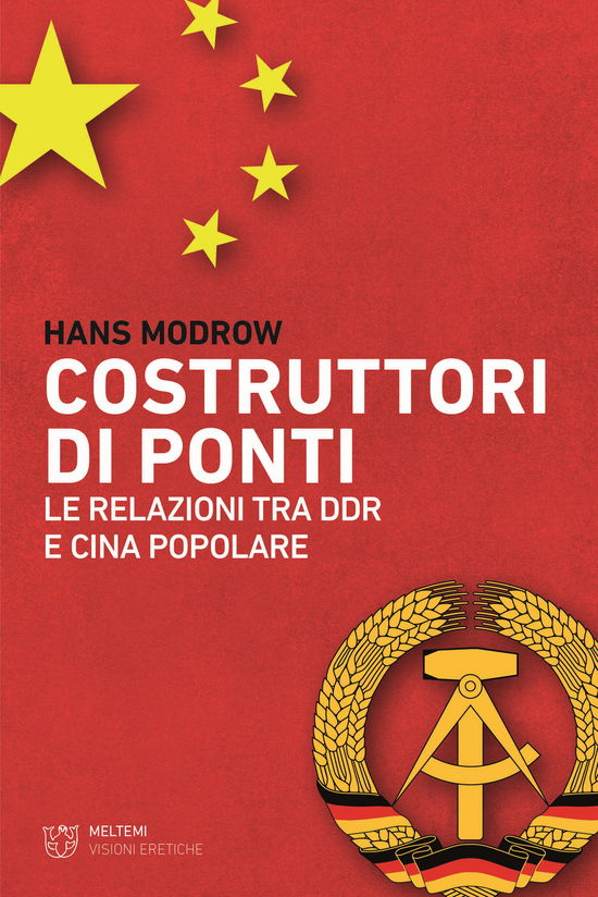 Cover for Hans Modrow · Costruttori Di Ponti. Le Relazioni Tra DDR E Cina Popolare (Book)