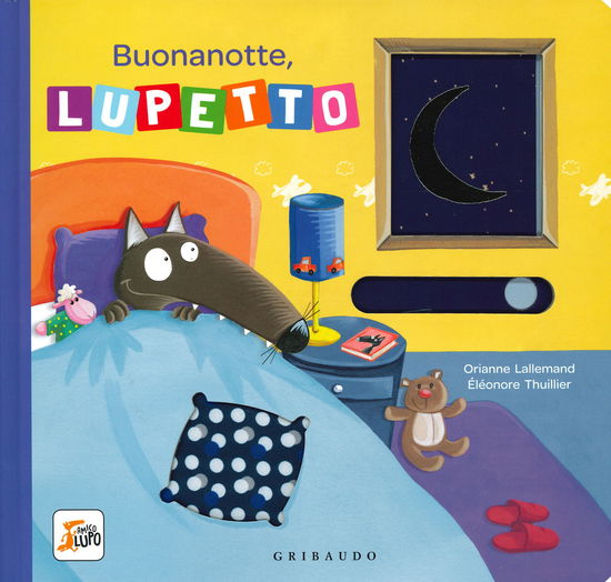 Cover for Orianne Lallemand · Buonanotte, Lupetto. Amico Lupo. Ediz. A Colori (Book)