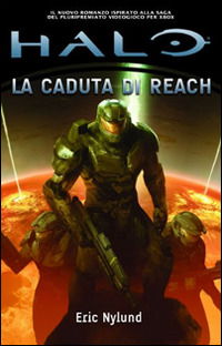 Halo - La Caduta Di Reach (Eric Nylund) - Halo - Bøger -  - 9788863553123 - 