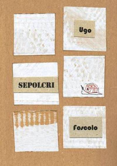 Cover for Ugo Foscolo · Dei Sepolcri (Paperback Book) [Italian edition] (2014)