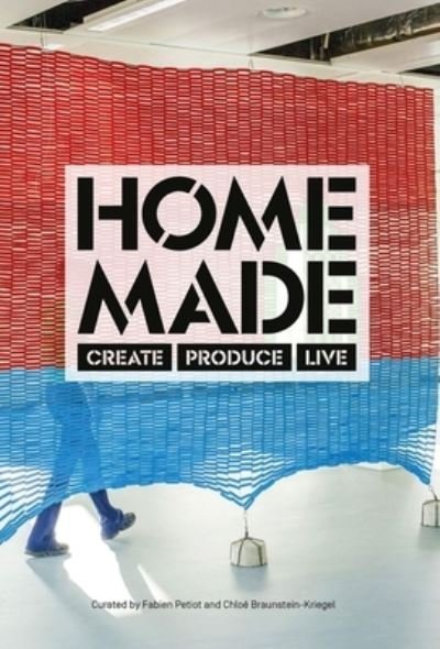 Cover for Chloe Braunstein-Kriegel · Home Made: Create, Produce, Live (Paperback Book) (2023)