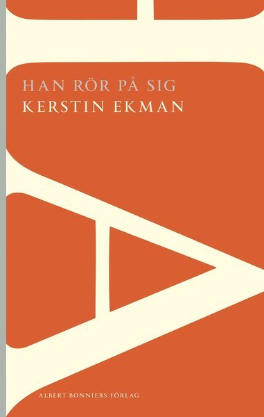 Cover for Kerstin Ekman · AB POD: Han rör på sig (Bok) (2014)