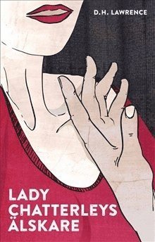 Cover for D. H. Lawrence · Lättläst Klassiker: Lady Chatterleys älskare (lättläst) (Bound Book) (2015)