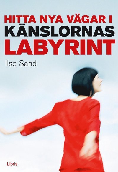 Cover for Ilse Sand · Hitta nya vägar i känslornas labyrint (Indbundet Bog) (2013)