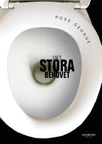 Cover for Rose George · Det stora behovet (Bound Book) (2008)