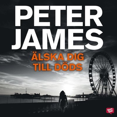 Cover for Peter James · Roy Grace: Älska dig till döds (Lydbog (MP3)) (2017)