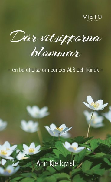 Cover for Ann Kjellqvist · Där vitsipporna blommar (Bog) (2020)