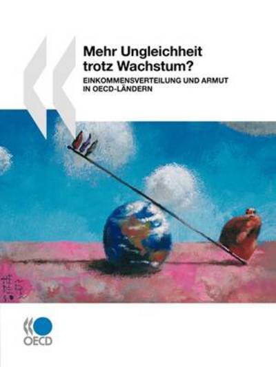 Cover for Oecd Organisation for Economic Co-operation and Develop · Mehr Ungleichheit Trotz Wachstum? : Einkommensverteilung Und Armut in Oecd-ländern (Pocketbok) [German edition] (2008)