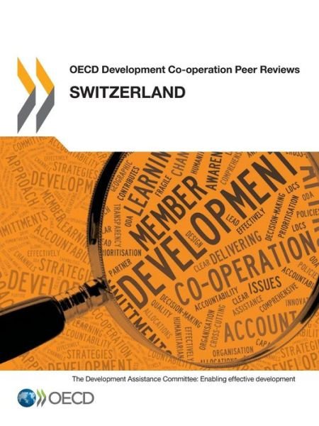 Cover for Oecd Organisation for Economic Co-operation and Development · Oecd Development Co-operation Peer Reviews Oecd Development Co-operation Peer Reviews: Switzerland 2013 (Paperback Book) (2014)