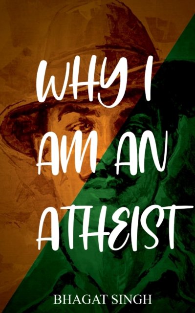 Cover for Bhagat Singh · Why I Am an Atheist (DIV) (2020)