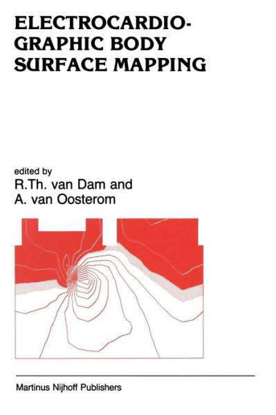 H E Van Dam · Electrocardiographic Body Surface Mapping: Proceedings of the third International Symposium on Body Surface Mapping - Developments in Cardiovascular Medicine (Paperback Book) [Softcover reprint of the original 1st ed. 1986 edition] (2011)