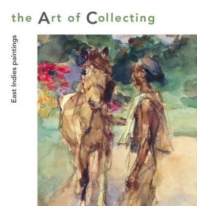 Cover for Bea Brommer · Art of Collecting East Indies Paintings (Book) (2019)