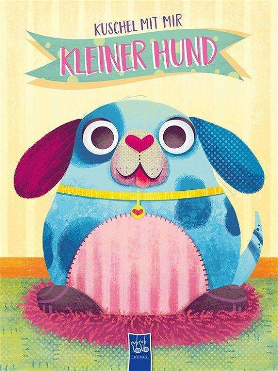 Cover for Kuschel Mit Mir · Kuschel mit mir - Kleiner Hund (Bog)