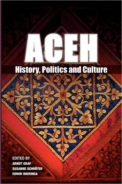Cover for Arndt Graf · ACEH: History, Politics and Culture (Paperback Bog) (2010)