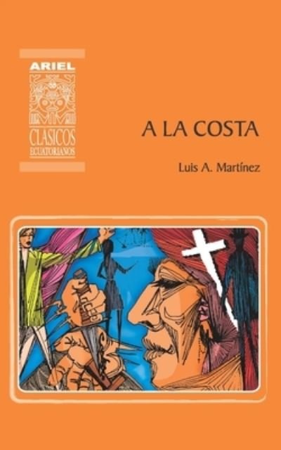 Cover for Luis A Martinez · A la Costa (Pocketbok) (2016)