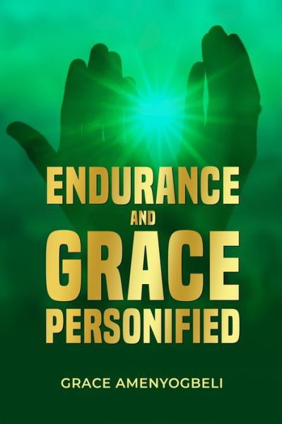 Cover for Grace Amenyogbeli · Endurance and Grace Personified (Pocketbok) (2022)