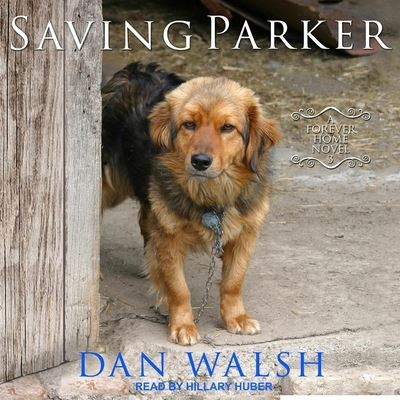 Saving Parker - Dan Walsh - Music - TANTOR AUDIO - 9798200360123 - March 29, 2019