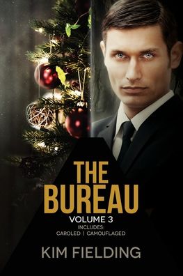 Cover for Kim Fielding · The Bureau: Volume 3: Includes Caroled and Camouflaged - Bureau (Pocketbok) (2022)