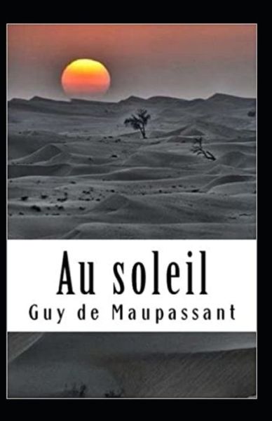 Cover for Guy De Maupassant · Au soleil Annote (Taschenbuch) (2021)