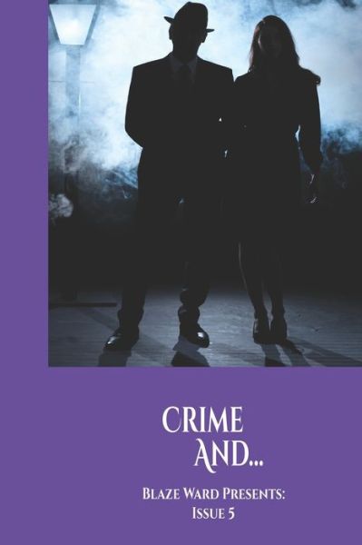 Cover for Leah R Cutter · Crime And... - Blaze Ward Presents (Paperback Book) (2021)