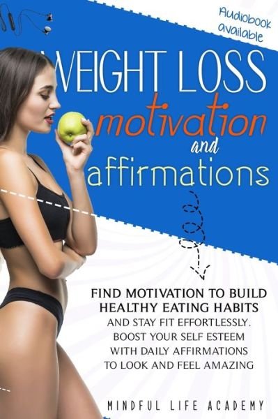 Cover for Mindful Life Academy · Weight Loss Motivation and Affirmations (Paperback Book) (2020)