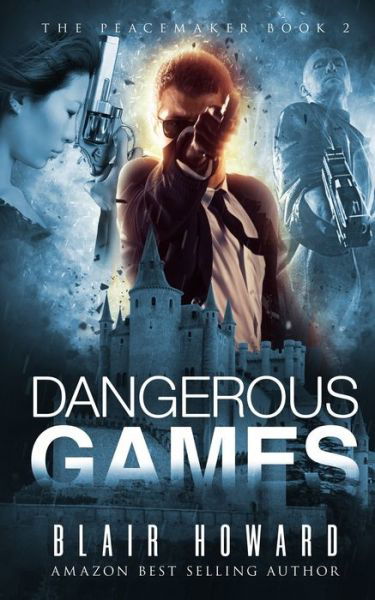 Cover for Blair Howard · Dangerous Games - Peacemaker (Taschenbuch) (2020)