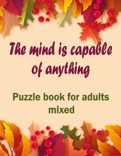The mind is capable of anything - Bk Bouchama - Boeken - Independently Published - 9798561717123 - 9 november 2020