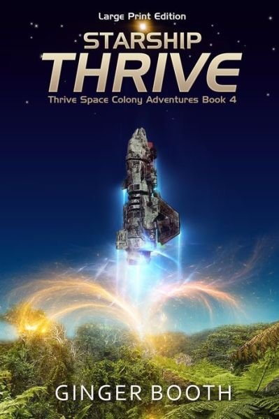 Cover for Ginger Booth · Starship Thrive: Large Print Edition (Pocketbok) [Large type / large print edition] (2020)