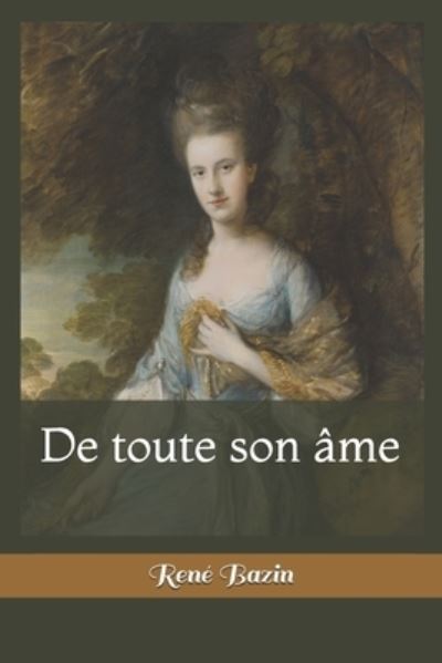 Cover for Rene Bazin · De toute son ame (Taschenbuch) (2020)